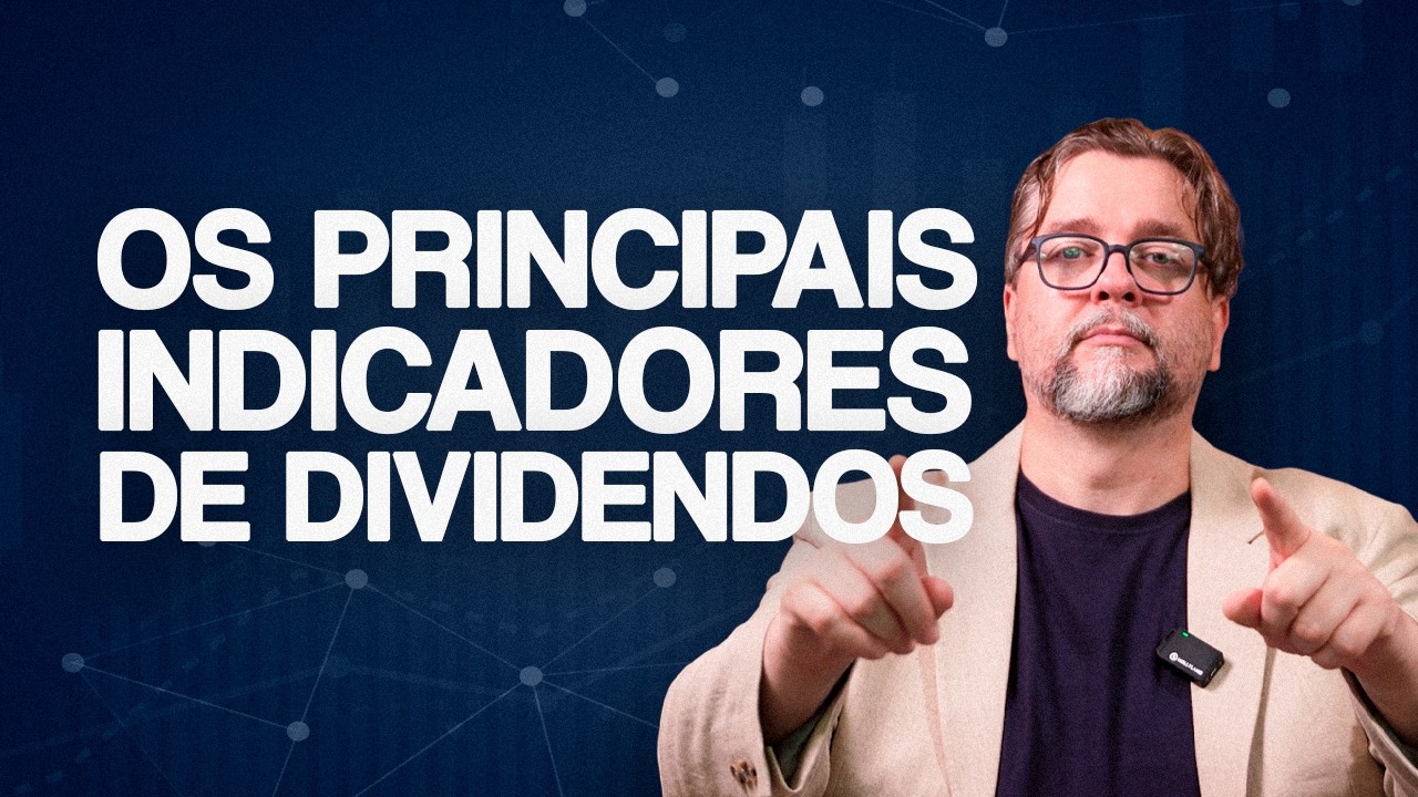 OS PRINCIPAIS INDICADORES DE DIVIDENDOS