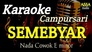 Download lagu KARAOKE SEMEBYAR (Cover pa 600) Campursari Patrol Banyuwangi mp3