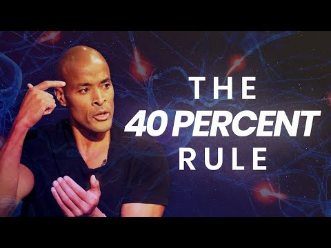 THE 40 PERCENT RULE - Powerful Motivational Video | David Goggins