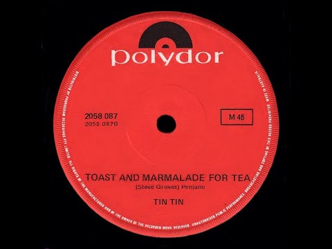 Toast And Marmalade For Tea – Tin Tin (Stereo)