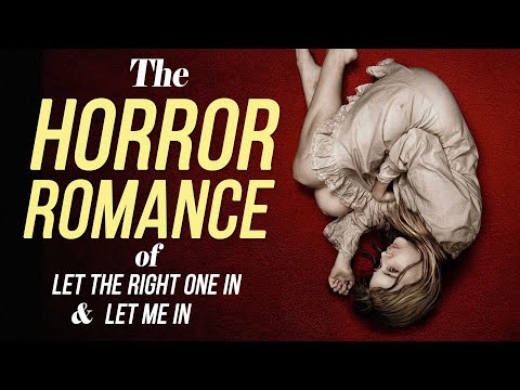 The Horror Romance of Let the Right One In and Let Me In | Video Essay
