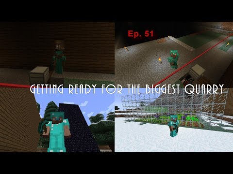 Let's Play Minecraft Modded Survival Stories 3 Ep. 51 (Getting Ready for the Biggest Quarry)