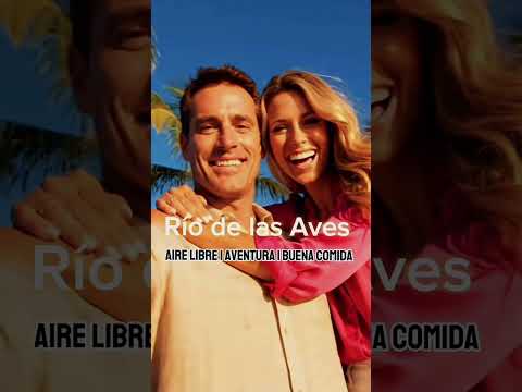 Río de las Aves – Aire libre, aventura y buena comida