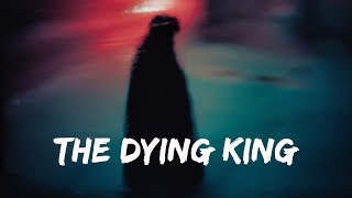 THE DYING KING - The Story Of Your Eternal Soul