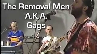 The Removal Men/a.k.a. Gags " You left the water running"