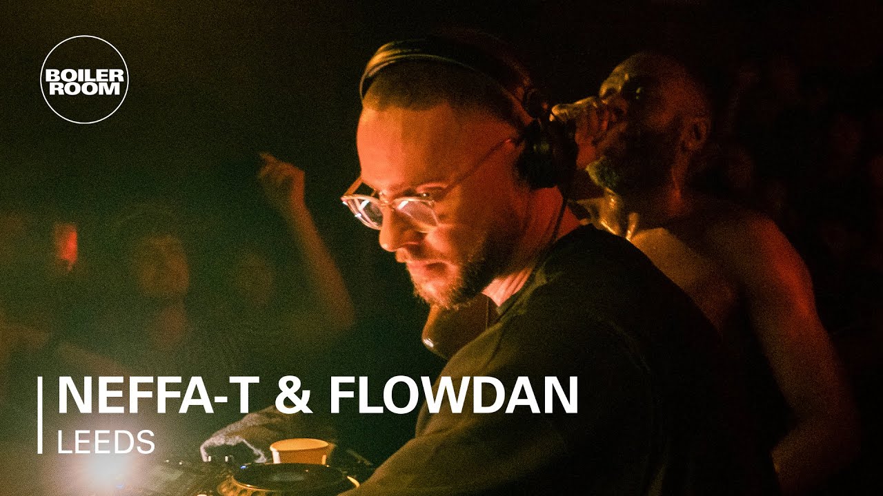 Neffa-T & Flowdan - Boiler Room: Leeds