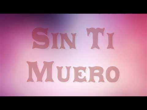 Ali Cabello - Sin Ti Muero (Con Letra)