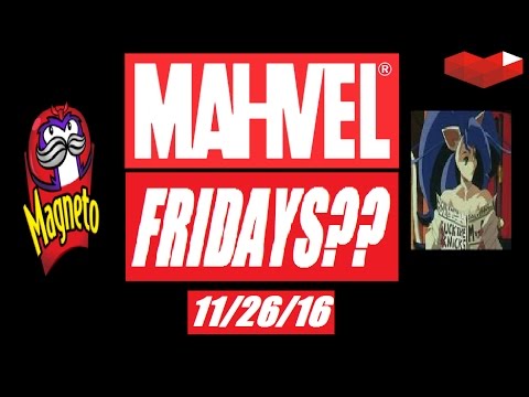 MAHVEL FRIDAYS?? 11/26/16
