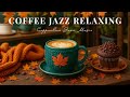 Sweet Morning Coffee Jazz Positive October Jazz Music Bossa Nova Piano For Upbeat Moods