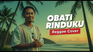 Download lagu OBATI RINDUKU – Arief | Reggae Cover | Santai, Romantis & Menenangkan mp3