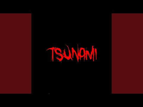 TSUNAMI