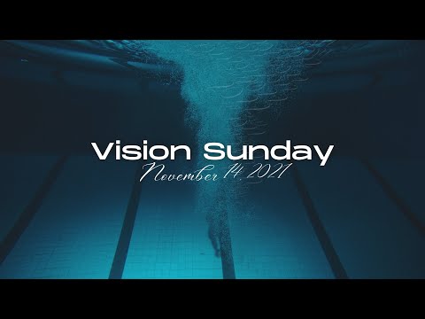 Vision Sunday 2021 | Pastor Lyle Phillips