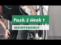 DVTV: Maintain Push 2 Wk 1