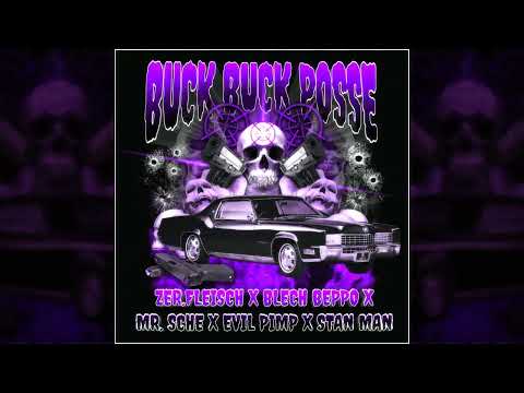 Blech Beppo x Zer.Fleisch x Mr. Sche x Evil Pimp x Stan man - Buck Buck Posse RMX - Phonkboy Whyte