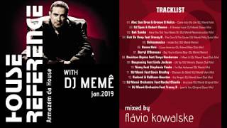 House Reference With DJ Memê - Jan/2019