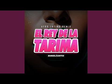 El Rey De La Tarima (Afro Latin Extended)