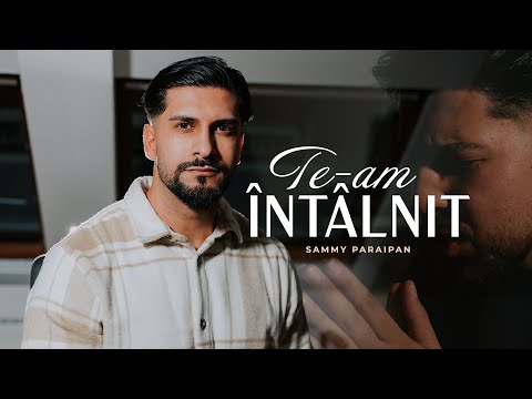 Sammy Paraipan - TE-AM INTALNIT | Clip Oficial 2025