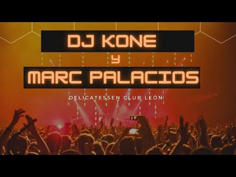 🎧 Estupenda sesión de Dj Kone Y Marc Palacios 🔥 Delicatessen