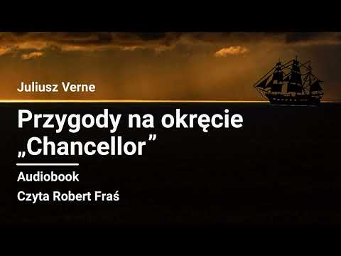 Juliusz Verne – Przygody na okręcie „Chancellor” | Czyta Robert Fraś | AUDIOBOOK PL