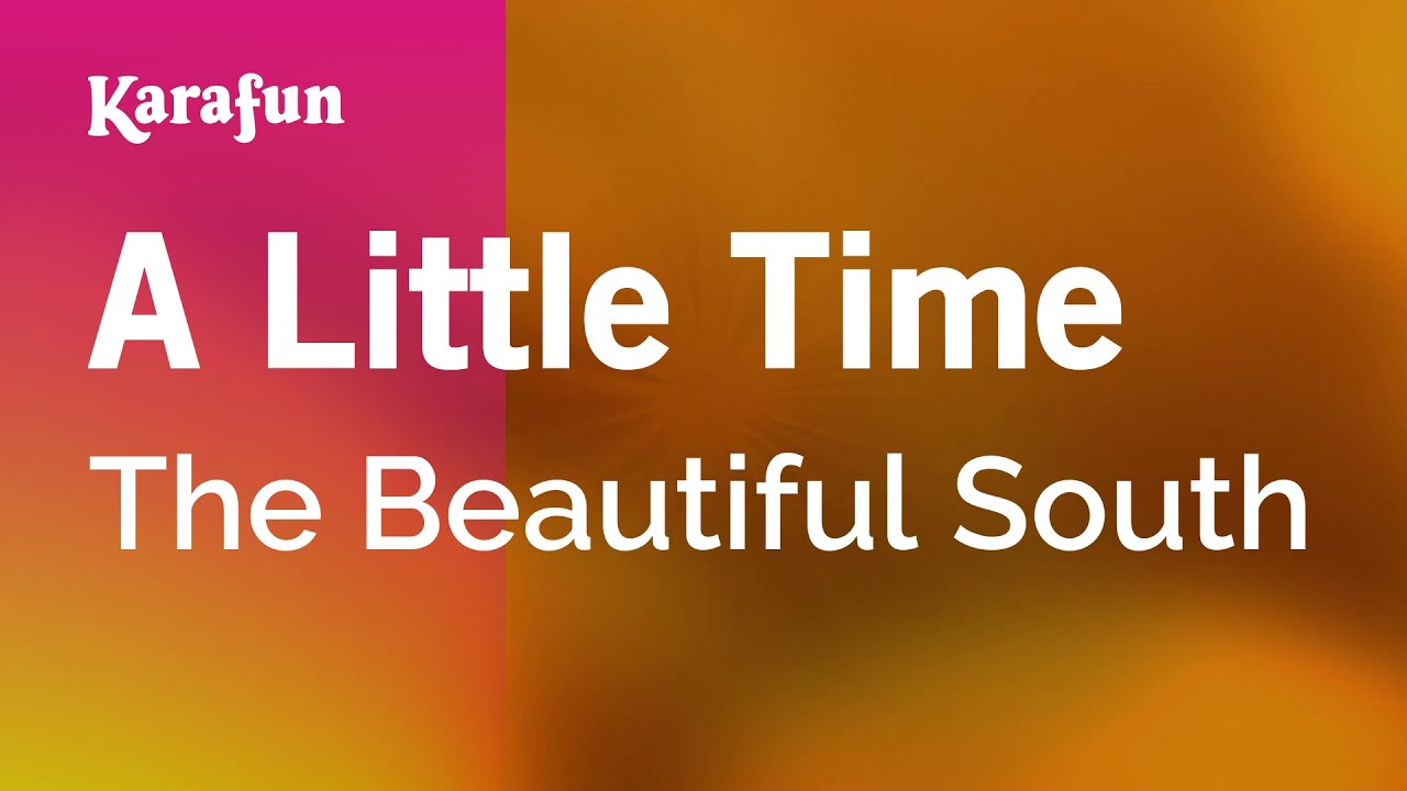 A Little Time - The Beautiful South | Karaoke Version | KaraFun