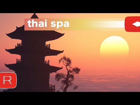 2 HOURS Thai Spa Music for Oriental Massage 2021 | Sound of Thailand