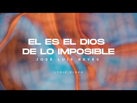 EL DIOS DE LO IMPOSIBLE LYRIC VIDEO
