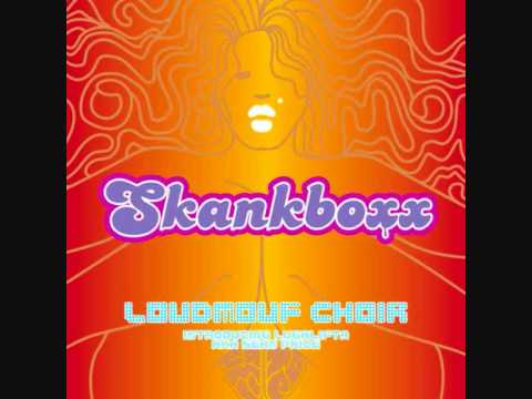 The Loudmouf Choir - Skankboxx Feat Sean Price