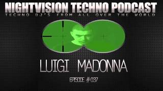 Luigi Madonna [I] - NightVision Techno PODCAST 37 pt.2