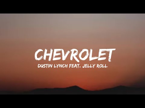 Dustin Lynch - Chevrolet feat. Jelly Roll [lyrics]