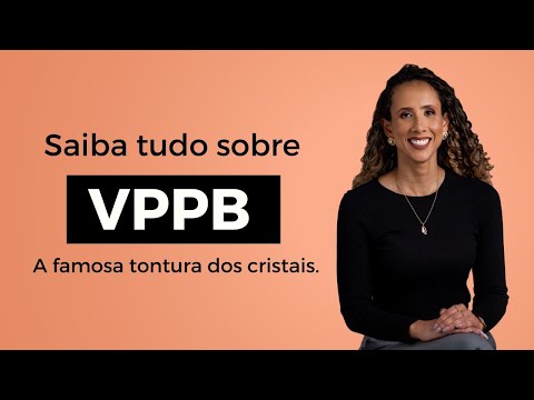 Entenda sobre sintomas, diagnóstico e tratamento da VPPB | Dra Nathália Prudencio