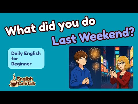 What did you do last weekend | Daily English Conversation for Beginner | English Podcast