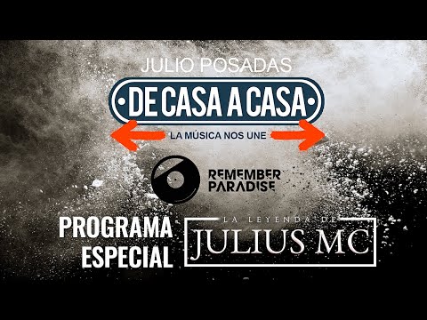 De Casa A Casa   Remember Paradise La Leyenda De Julius MC