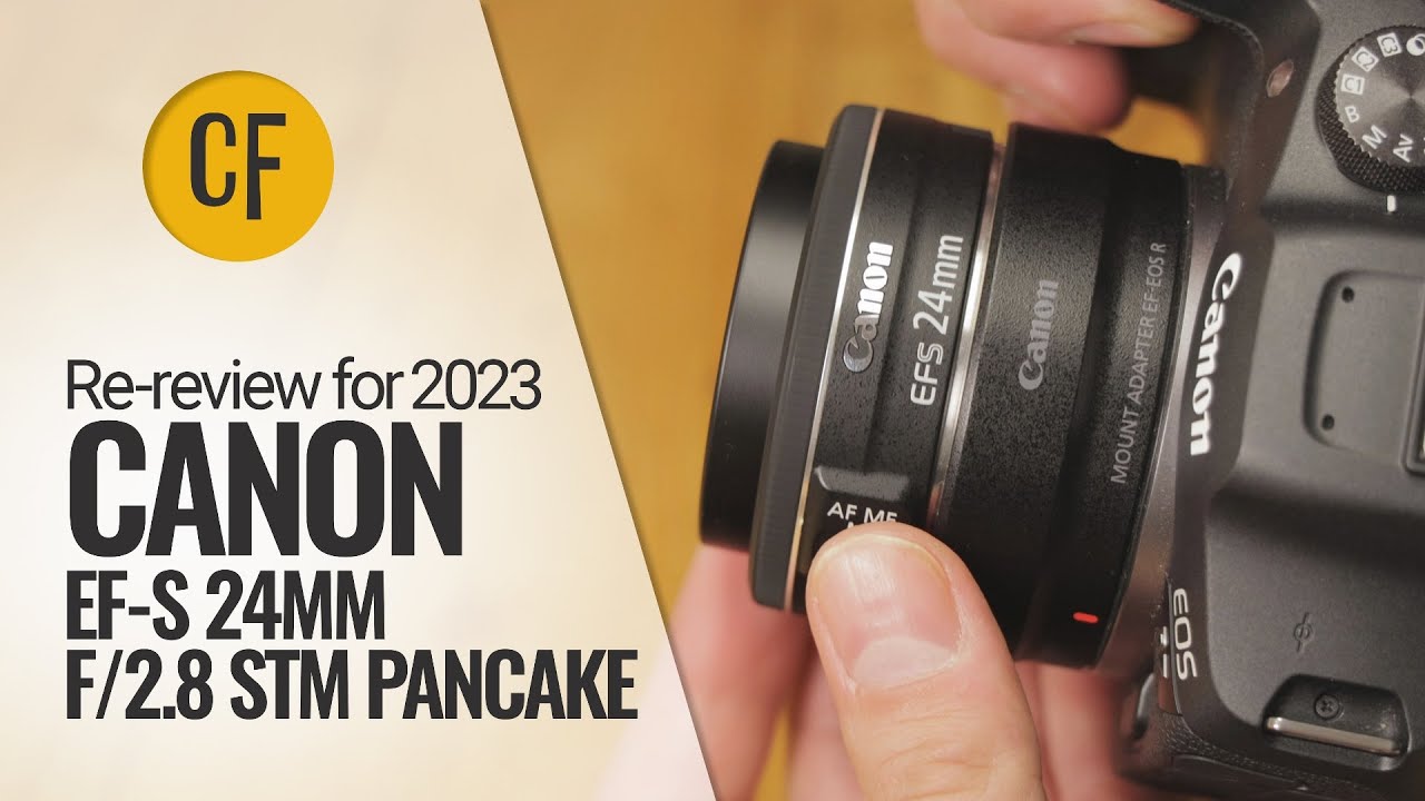 Re-review for 2023: Canon EF-S 24mm f/2.8 STM on an EOS R7