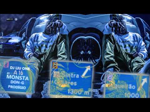 DJ Liu One  - A16 (Feat: Don G, Prodígio & Monsta)