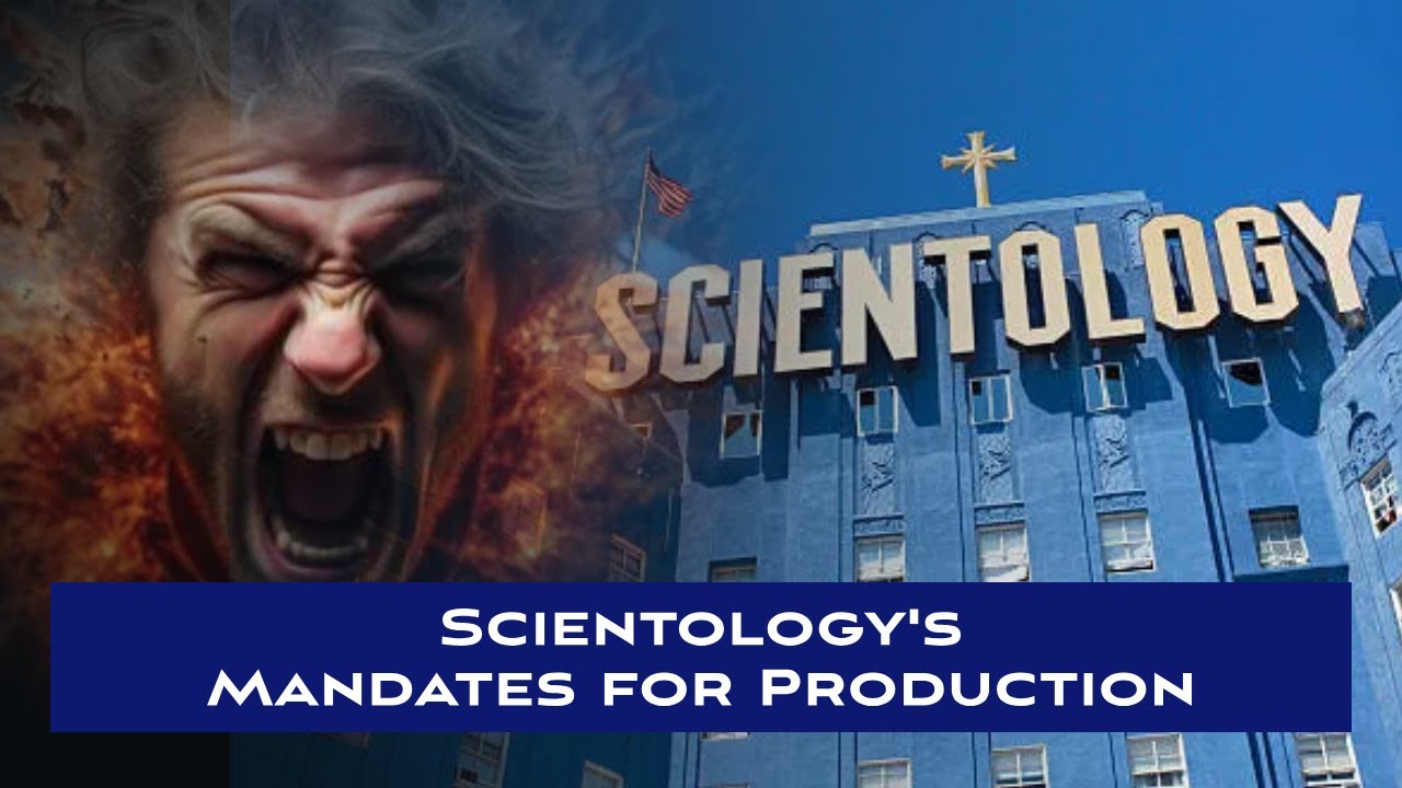 Scientology's Mandate for Production