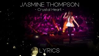 Jasmine Thompson - Crystal Heart (Lyrics)