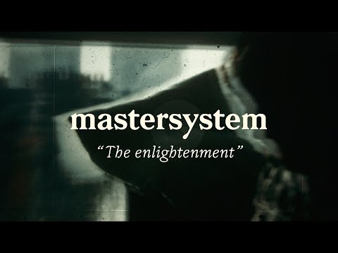 Mastersystem - 'The enlightenment'