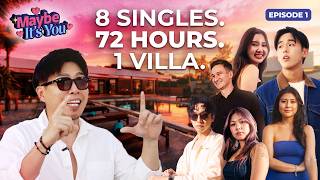 Can We Make 8 Singles Fall In Love in 3 Days | Maybe It's You EP 1