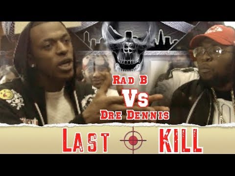 Dre Dennis vs Rad B