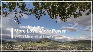 More Love More Power Maranatha Singers with Lyrics (4K)