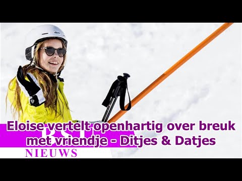 Eloise vertelt openhartig over breuk met vriendje - Ditjes & Datjes