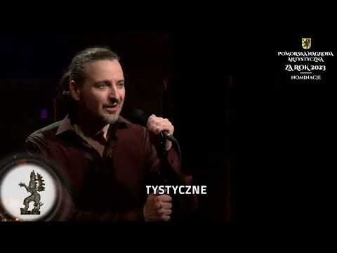 Pomorska Nagroda Artystyczna 2024, NOMINACJE Kreacje Artystyczne: ANDRÉ OCHODLO