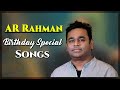 AR Rahman Birthday Special Songs AR Rahman Hit Songs Hit Tamil Songs HappyBirthdayARRahman