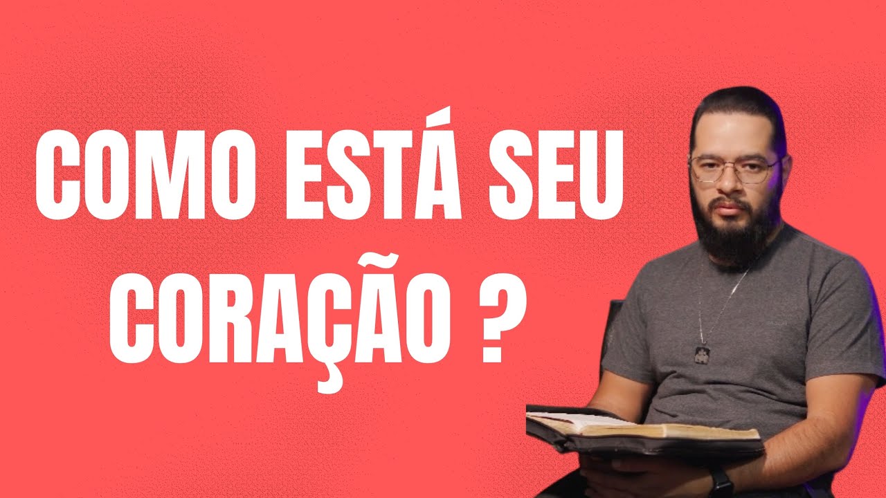 Como está seu coração?