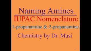 What is the Difference Between 1-propanamine and 2-propanamine, Naming Amines - IUPAC Nomenclature
