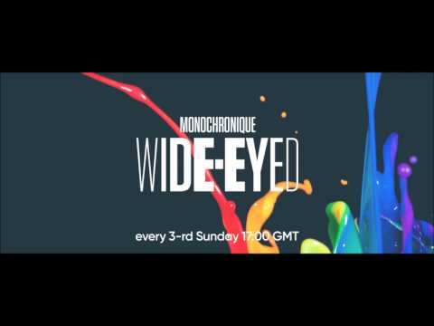 Monochronique - Wide-eyed 073 (15 Jan 2017) on TM Radio