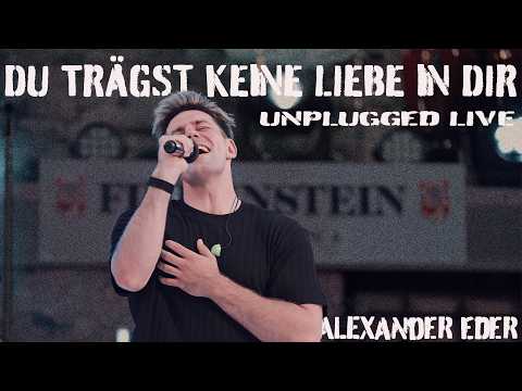Alexander Eder - You Carry No Love Within You (Unplugged Live)