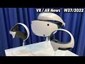 VR News Sales Releases W37 22 PSVR2 Hands On Meta Quest Pro Unboxing Pico 4