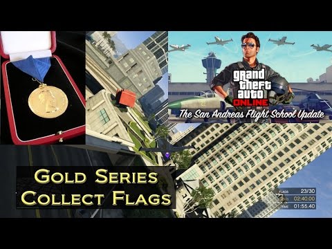 GTA Online: San Andreas Flight School: Gold Series Collect Flags (Gold Medal Tutorial)