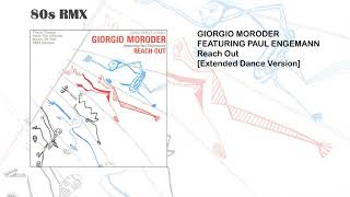 Giorgio Moroder Featuring Paul Engemann - Reach Out [Extended Dance Version]